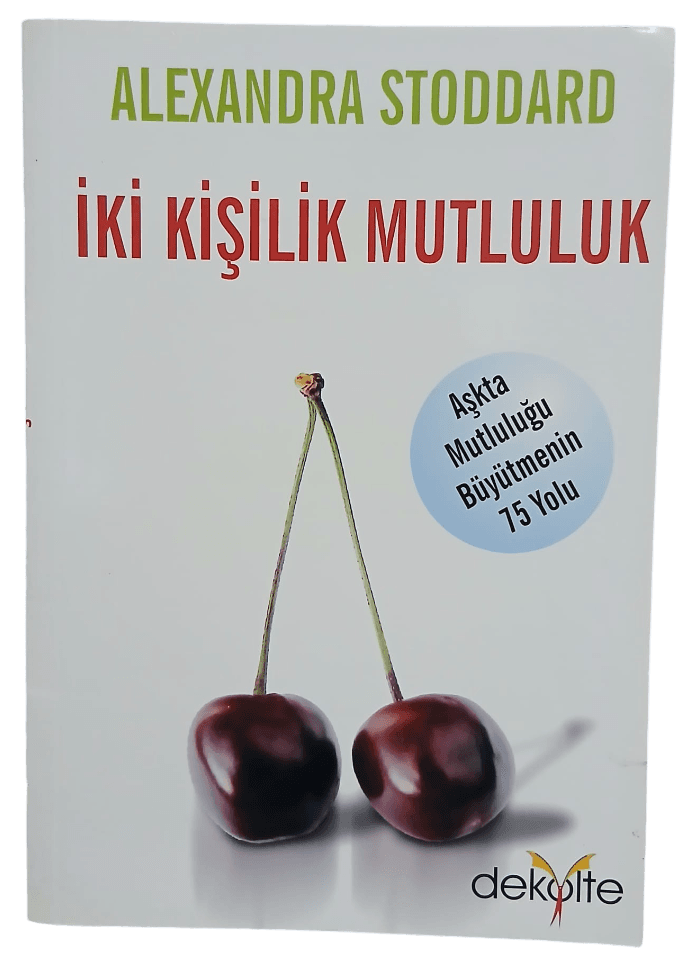 dd583b4f-4cec-4d7f-a2f6-47137663d999 İki Kişilik Mutluluk-Alexandra Stoddard - Görsel 1