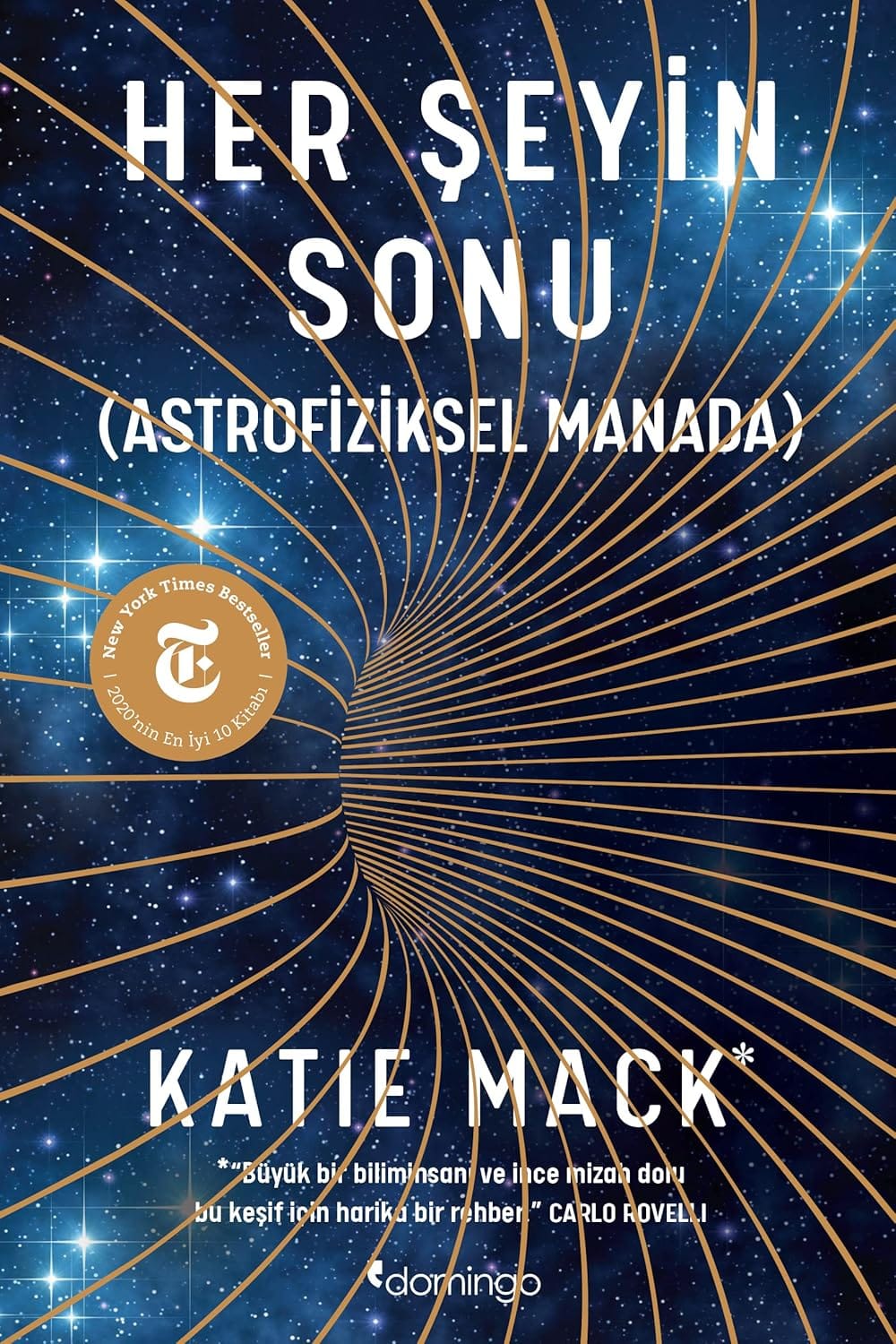her şeyin sonu Her Şeyin Sonu (Astrofiziksel Manada)-Katie Mack - Görsel 1