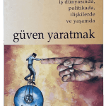 Güven Yaratmak-Robert C. Solomon,Fernando Flores