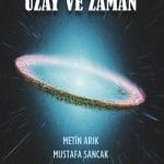 Sorgulanan Uzay ve Zaman-Metin Arık,Mustafa Sancak / 1.Baskı
