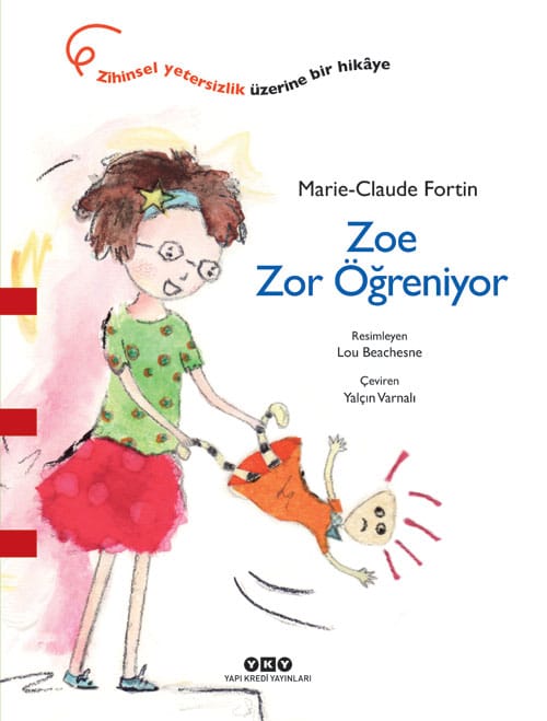 zoe-zor-ogreniyor-kapak-7268 Zoe Zor Öğreniyor-Marie Claude Fortin - Görsel 1