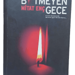 Bitmeyen Gece-Mitat Enç