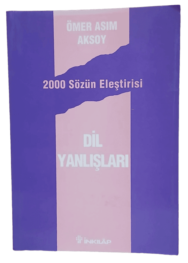 Dil Yanlışları (2000 Sözün Eleştirisi)-Ömer Asım Aksoy