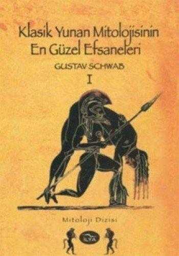 KLASİK YUNAN MİTOLOJİSİNİN EN GÜZEL EFSANELERİ -1.CİLT Klasik Yunan Mitolojisinin En Güzel Efsaneleri 1-Gustav Schwab - Görsel 1
