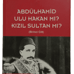 Abdülhamid Ulu Hakan Mı,Kızıl Sultan Mı 1. Cilt-Mustafa Müftüoğlu