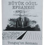 Büyük Oğul Efsanesi Tonguç'un Romanı-Öner Yağcı / 1.Baskı