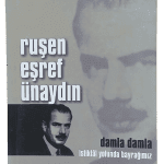 Damla Damla İstiklan Yolunda Bayrağımız-Ruşen Eşref Ünaydın