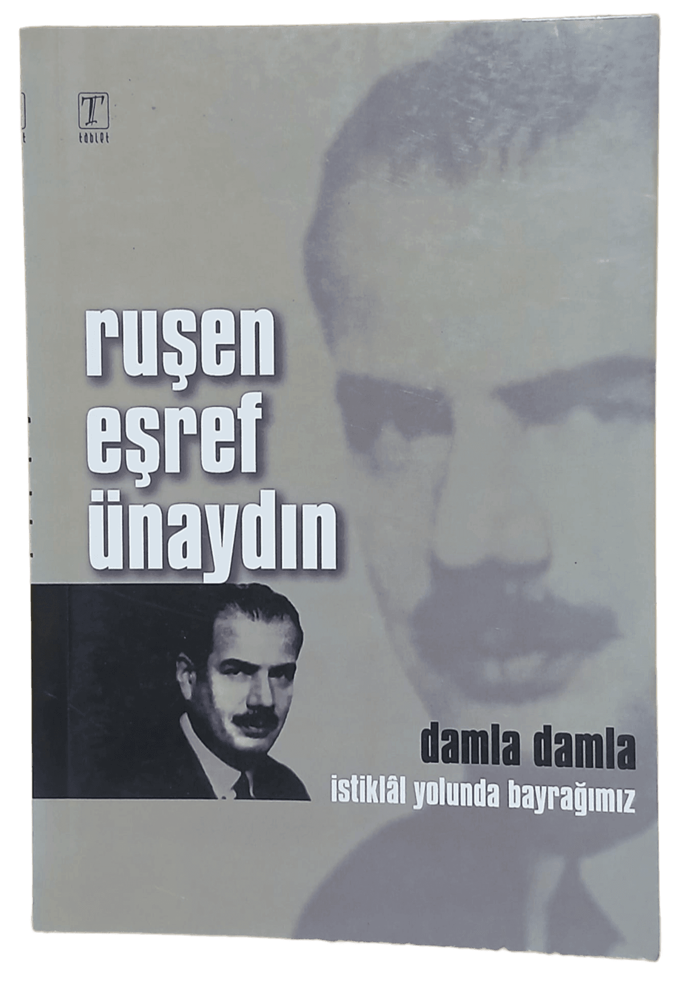 efdc85ce-8432-4ef7-a02a-de768b867f86 Damla Damla İstiklan Yolunda Bayrağımız-Ruşen Eşref Ünaydın - Görsel 1