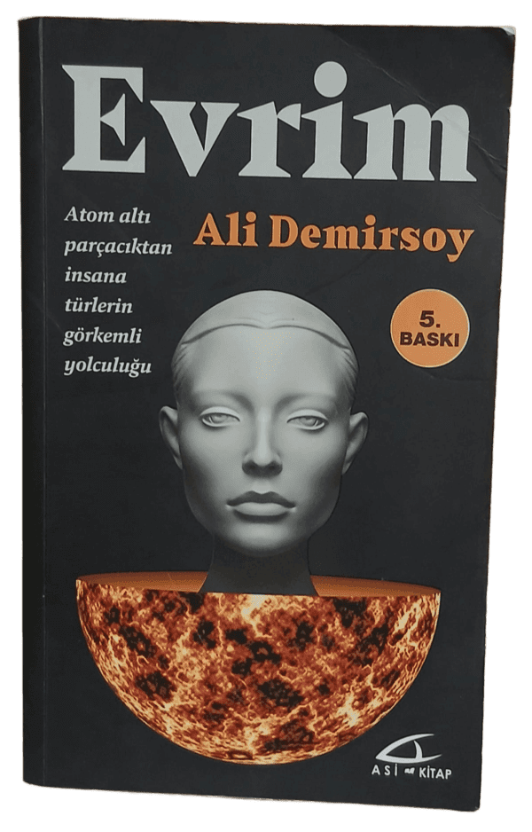 Evrim Atom Altı Parçacıktan İnsana Türlerin Görkemli Yolculuğu-Ali Demirsoy