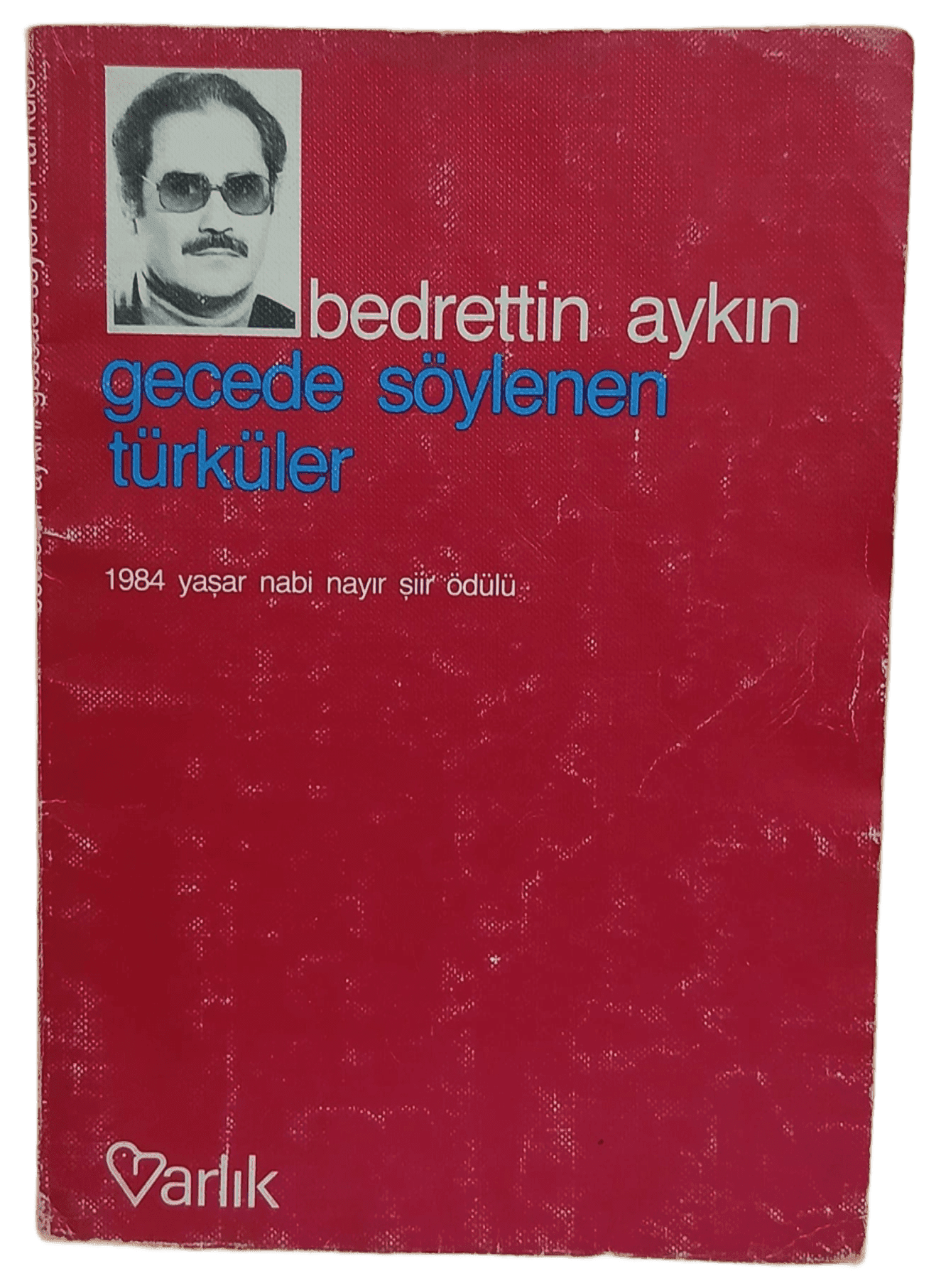 gecede Gecede Söylenen Türküler-Bedrettin Aykırı(1984 Yaşar Nabi Nayır Şiir Ödülü) - Görsel 1