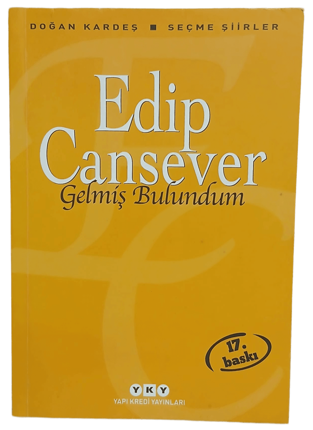 gelmiş bulundum Gelmiş Bulundum-Edip Cansever - Görsel 1