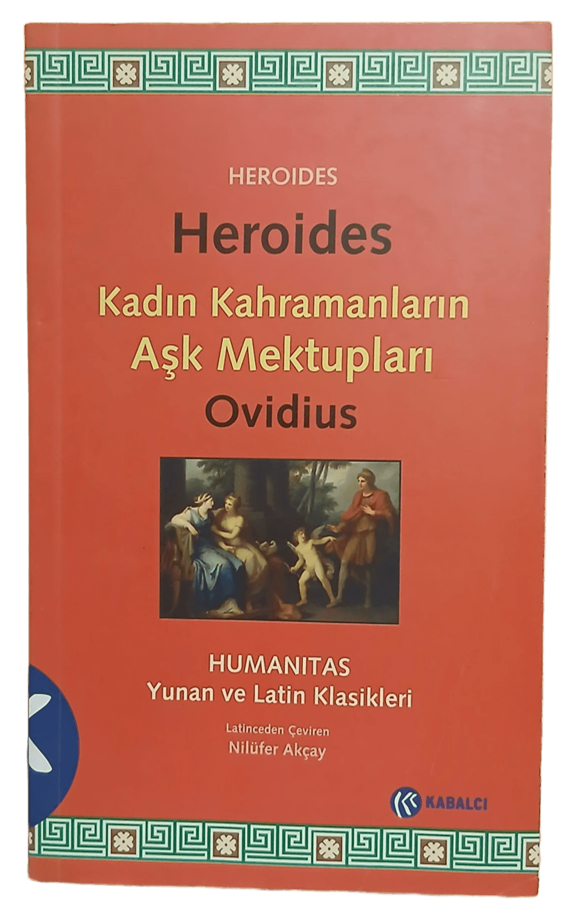 kadın kahraman Kadın Kahramanların Aşk Mektupları (Latince,Türkçe)-Publius Ovidius Naso / 1.Baskı - Görsel 1
