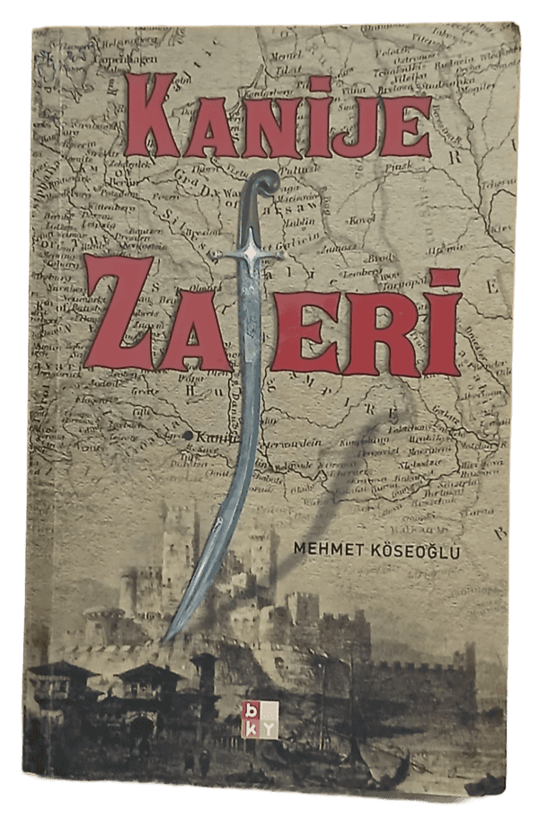 Kanije Zaferi-Mehmet Köseoğlu / 1.Baskı