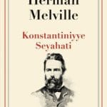 Konstantiniyye Seyahati-Herman Melville