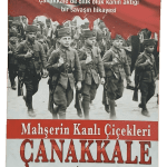 Mahşerin Kanlı Çiçekleri Çanakkale-Ali Kuzu