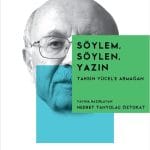 Söylem, Söylen, Yazın Tahsin Yücel'e Armağan