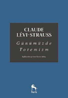 Günümüzde Totemizm Günümüzde Totemizm-Claude Levi Strauss / 1.Baskı - Görsel 1
