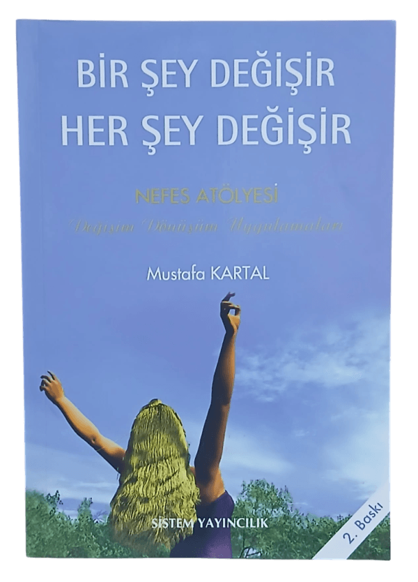 Bir Şey Değişir Her Şey Değişir-Mustafa Kartal