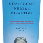 Gözlüğümü Nerede Bıraktım-Martha W. Lear