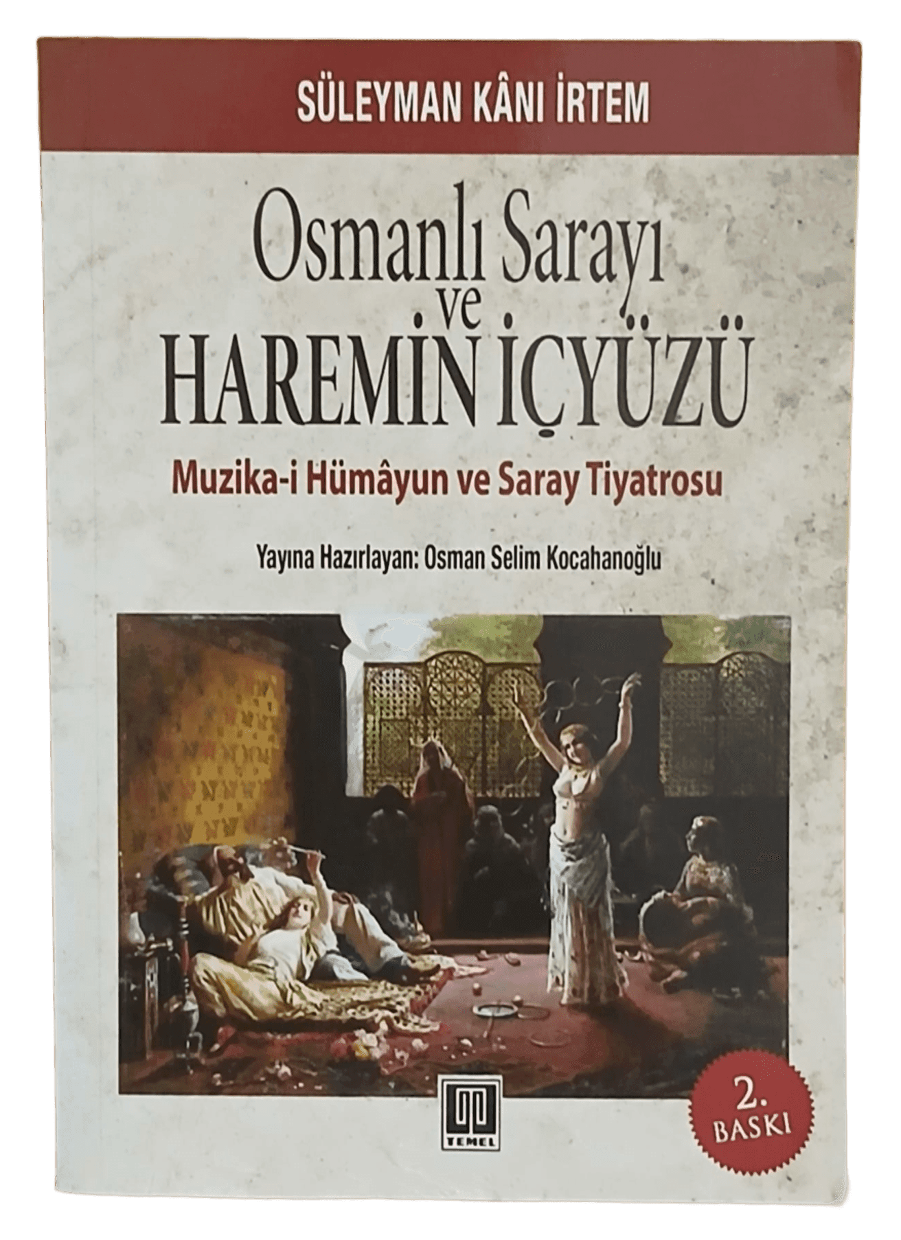 harem Osmanlı Sarayı ve Haremin İç Yüzü-( Muzika-ı Hümayun ve Saray Tiyatrosu )-Süleyman Kani İrtem/2. Baskı - Görsel 1