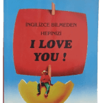 İngilizce Bilmeden Hepinizi I Love You-Ferhan Şensoy
