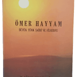 Ömer Hayyam Büyük Türk Şairi ve Filozofu-M. Sadık Cennetoğlu