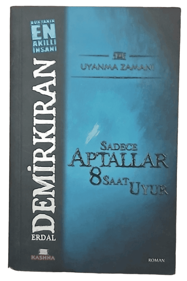 Sadece Aptallar 8 Saat Uyur-Erdal Demirkıran (Cep Boy)