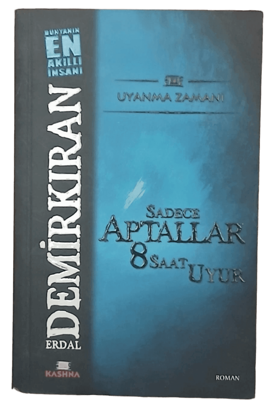 sadece 8 Sadece Aptallar 8 Saat Uyur-Erdal Demirkıran (Cep Boy) - Görsel 1