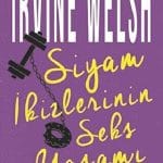 Siyam İkizlerinin Seks Yaşamı-Irvine Welsh / 1.Baskı