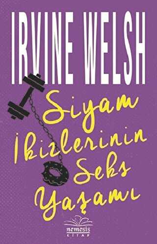 Siyam İkizlerinin Seks Yaşamı-Irvine Welsh / 1.Baskı