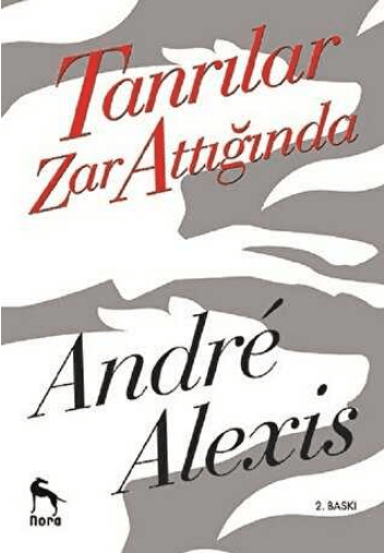 tanrı Tanrılar Zar Attığında- Andre Alexis - Görsel 1