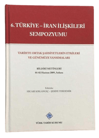 6.türkiye iran ilişkileri sempozyumu2-Photoroom 6.Türkiye-İran İlişkileri Sempozyumu / Ciltli - Görsel 1