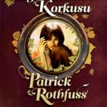 Bilge Adamın Korkusu Kral Katili Güncesi 2. Gün-Patrick Rothfuss