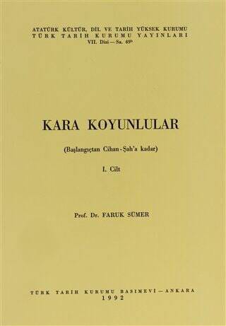 Kara Koyunlular (Başlangıçtan Cihan-Şah'a Kadar) 1.Cilt Kara Koyunlular (Başlangıçtan Cihan-Şah'a Kadar) 1.Cilt-Prof. Dr. Faruk Sümer - Görsel 1