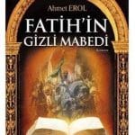 Fatihin Gizli Mabedi-Ahmet Erol / 1.Baskı