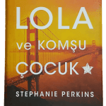 Lola ve Komşu Çocuk-Stephanie Perkins (Ciltli)