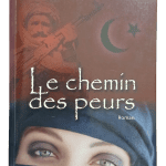 Le Chemin Des Peurs-Cheryl Howard Crew (Fransızca Roman)