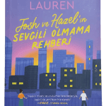 Josh ve Hazel'ın Sevgili Olmama Rehberi-Christina Lauren