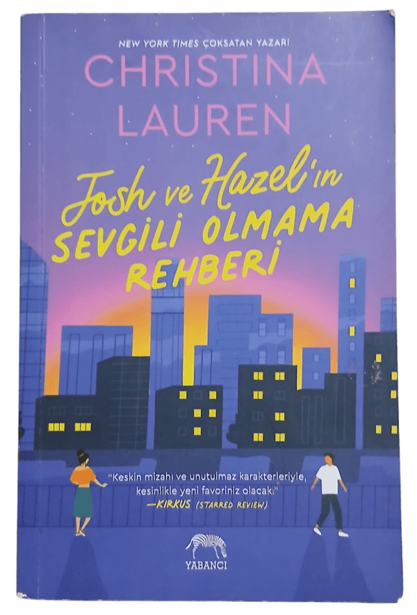Josh ve Hazel'ın Sevgili Olmama Rehberi-Christina Lauren