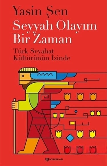 DeWatermark.ai_1757187154778 Seyyah Olayım Bir Zaman-Yasin Şen / 1.Baskı - Görsel 1