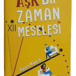 Aşk Bir Zaman Meselesi (1.Baskı,Ciltli)