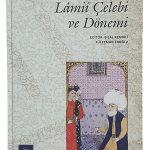 Bursalı Lamii Çelebi ve Dönemi-Bilal Kemikli,Süleyman Eroğlu / 1.Baskı,Ciltli