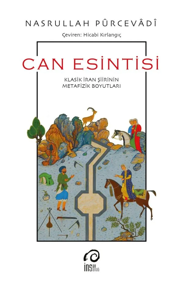 Can Esintisi Klasik İran Şiirinin Metafizik Boyutları-Nasrullah Pürcevadi