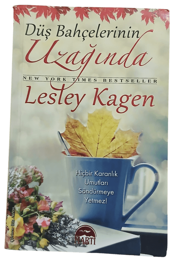 Düş Bahçelerinin Uzağında-Lesley Kagen