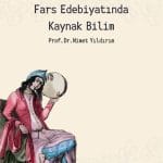 Fars Edebiyatında Kaynak Bilim-Prof. Dr. Nimet Yıldırım/ 1.Baskı