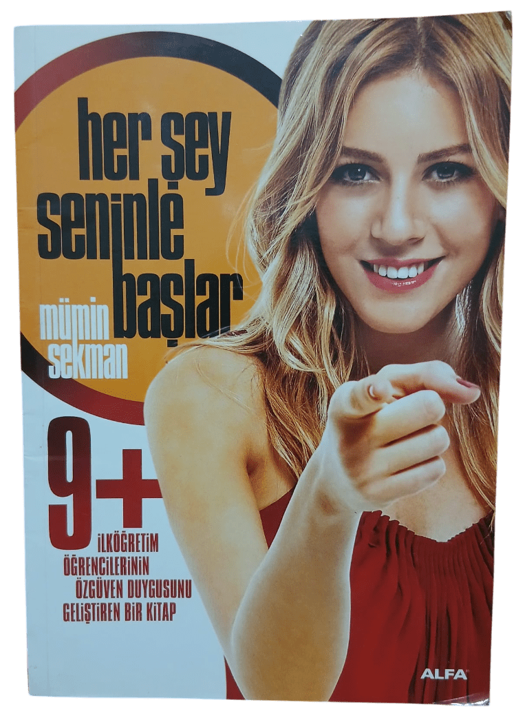 her şey-Photoroom Her Şey Seninle Başlar 9+: İlköğretim Öğrencilerinin Özgüven Duygusunu Geliştiren Bir Kitap-Mümin Sekman - Görsel 1