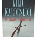 Kılıç Kardeşliği-Michael Peinkofer / 1.Baskı