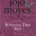 Sonsuza Dek Sen-Jojo Moyes (1.Baskı,Ciltli)