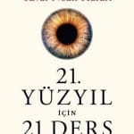 21. Yüzyıl İçin 21 Ders-Yuval Noah Harari