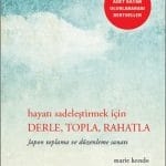 Hayatı Sadeleştirmek İçin Derle, Topla, Rahatla-Marie Kondo (Ciltli)